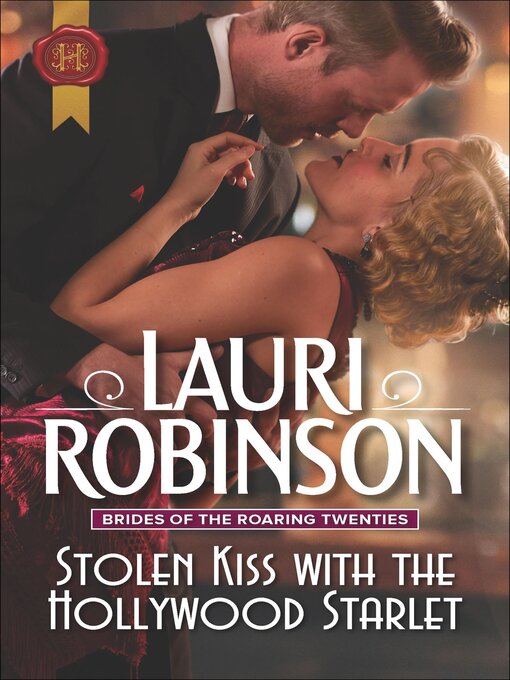 Title details for Stolen Kiss with the Hollywood Starlet by Lauri Robinson - Available